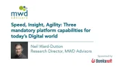 Speed, Insight, Agility: three mandatory platform capabilities for today’s digital world
