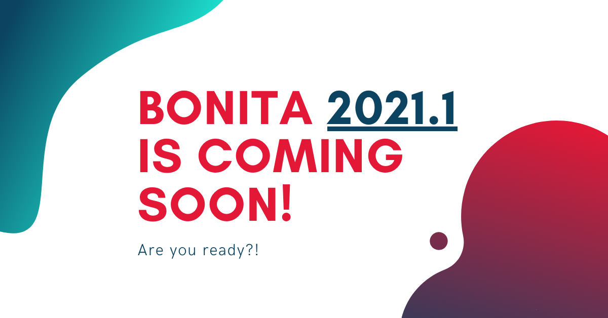 Bonita 2021.1 is coming soon are you ready