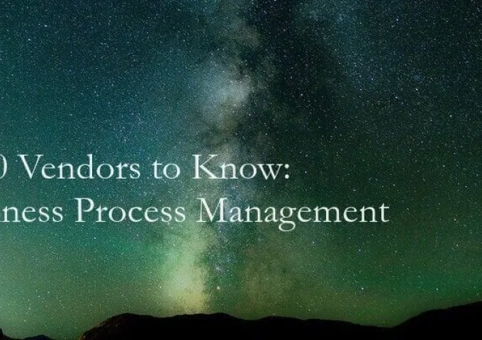 2020 Vendors to Know: Business Process Management