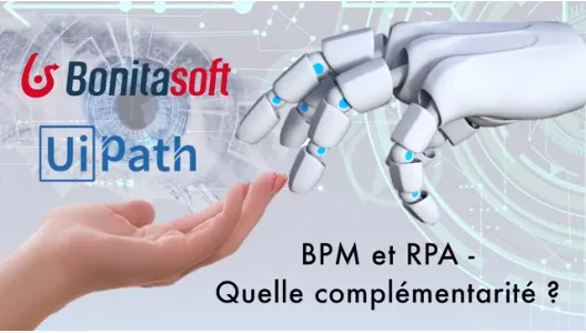 Bonita et UiPath s'associent pour fournir des technologies BPM & RPA pour l'automatisation de bout en bout des processus métier.