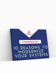 10 reasons to modernize your information systems