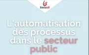 L'automatisation des processus dans le secteur public