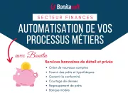 Automatisation des processus métiers banque & assurance